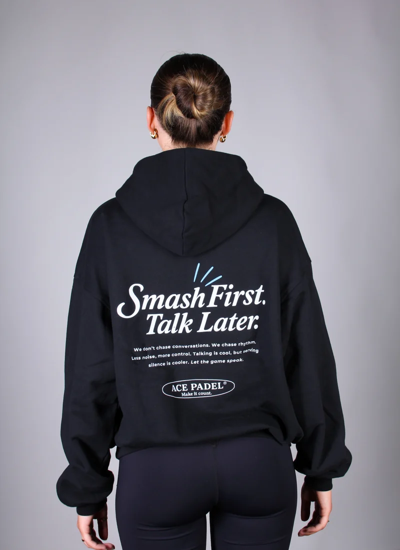 Smash First Talk Later Padel Hoodie