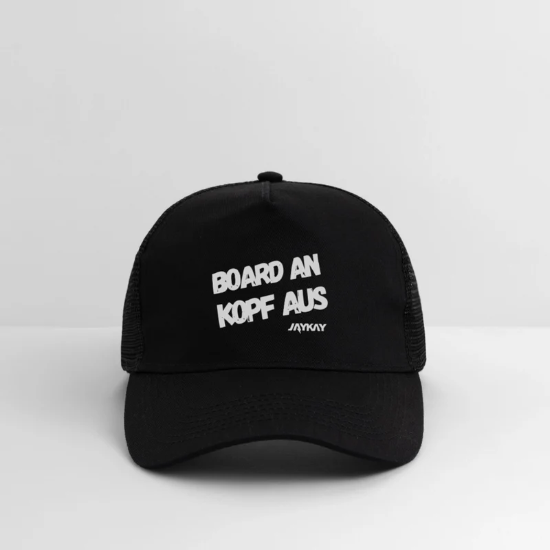 "Board an Kopf aus" Cap